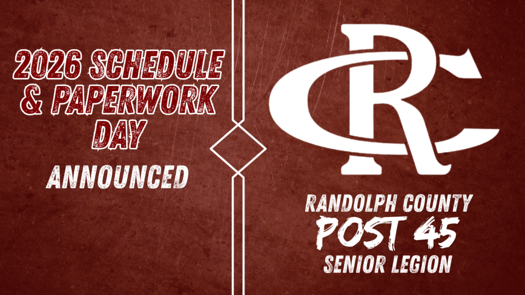 2026 Randolph County Post 45 Senior Legion Schedule and Paperwork Day Announced